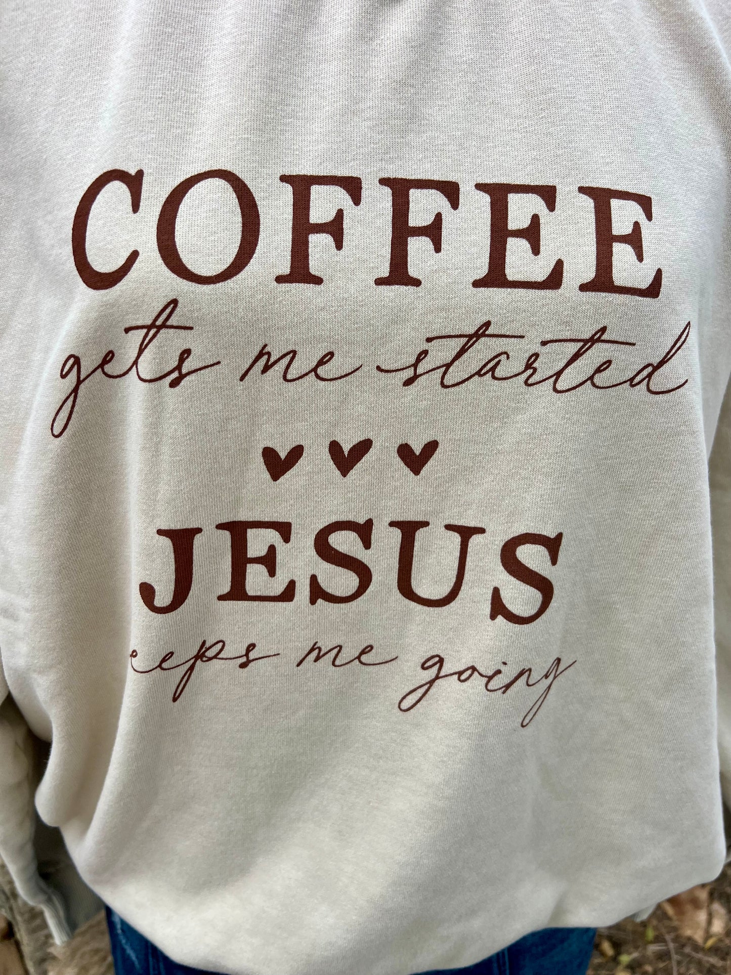 Coffee & Jesus Sweatshirt